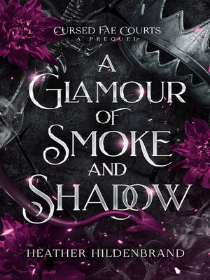 cover image of A Glamour of Smoke & Shadow